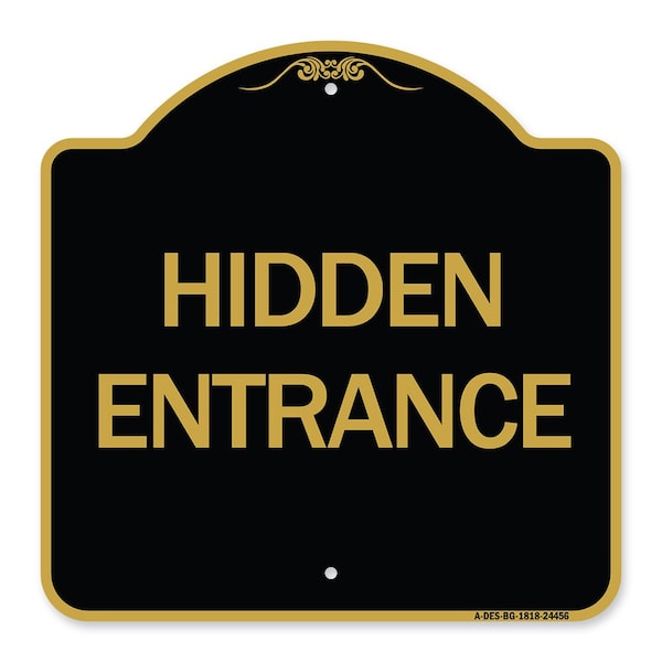 Signmission Designer Series Sign-Hidden Entrance, Black & Gold Aluminum Architectural Sign, 18" H, BG-1818-24456 A-DES-BG-1818-24456 - main